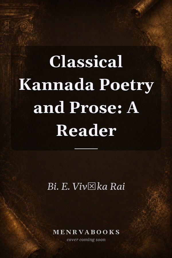 Classical Kannada Poetry and Prose: A Reader