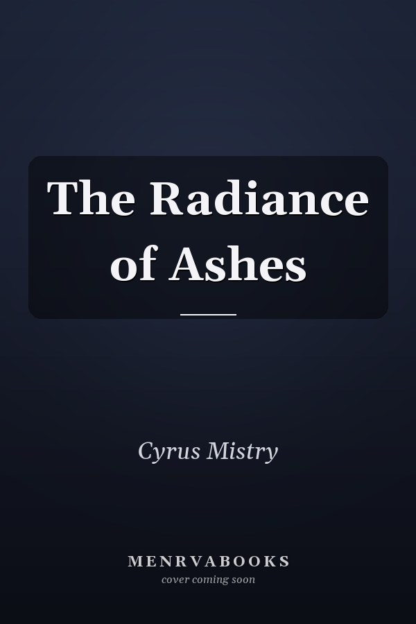 The Radiance of Ashes