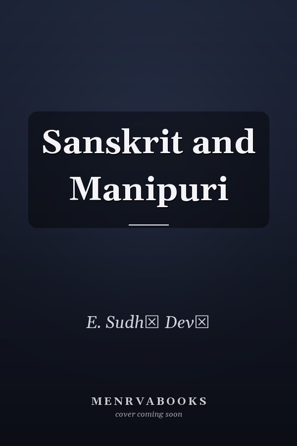 Sanskrit and Manipuri
