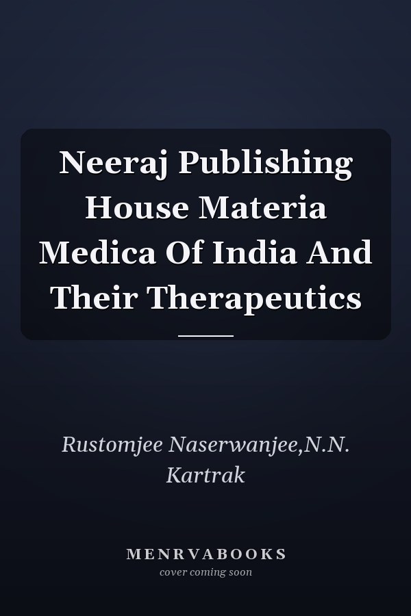Neeraj Publishing House Materia Medica Of India And Their Therapeutics