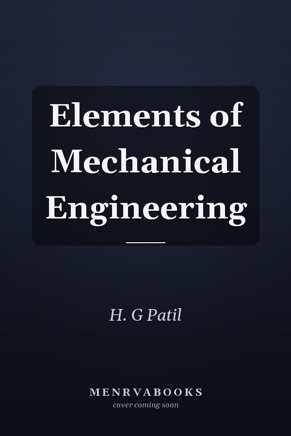 Elements of Mechanical Engineering