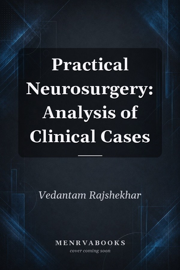 Practical Neurosurgery: Analysis of Clinical Cases