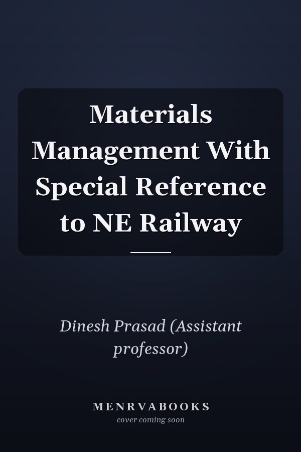 Materials Management With Special Reference to NE Railway