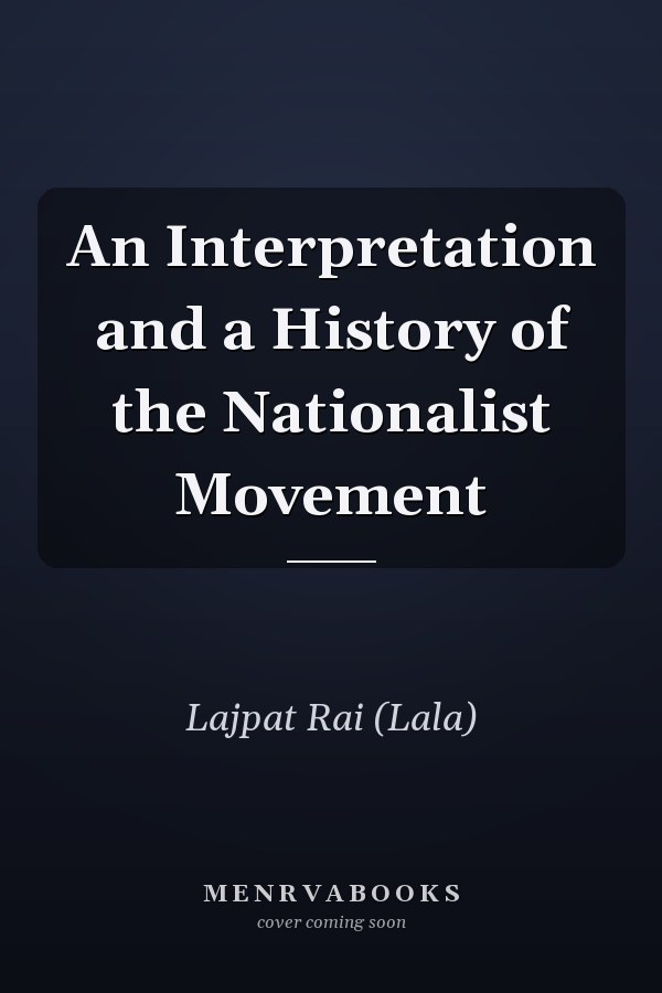 An Interpretation and a History of the Nationalist Movement