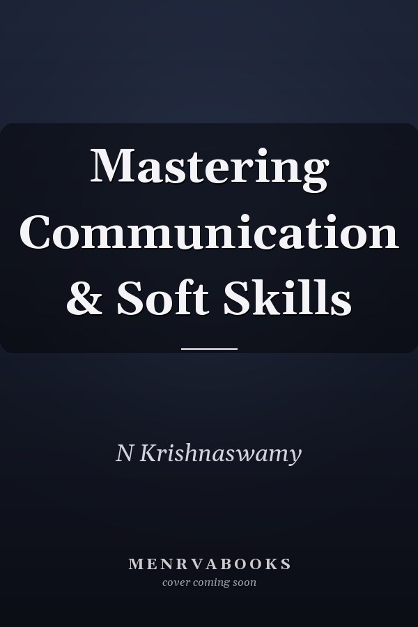 Mastering Communication & Soft Skills