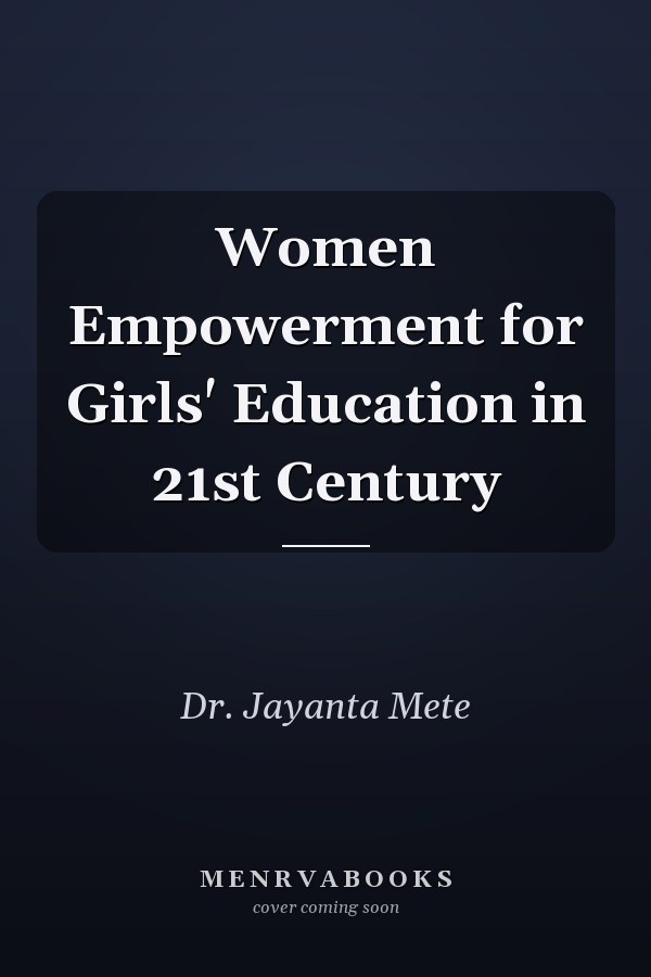Women Empowerment for Girls' Education in 21st Century