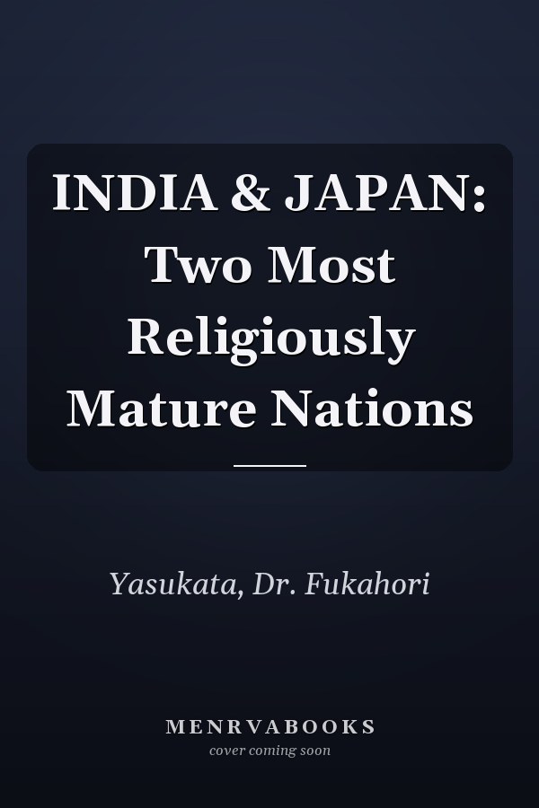 INDIA & JAPAN: Two Most Religiously Mature Nations
