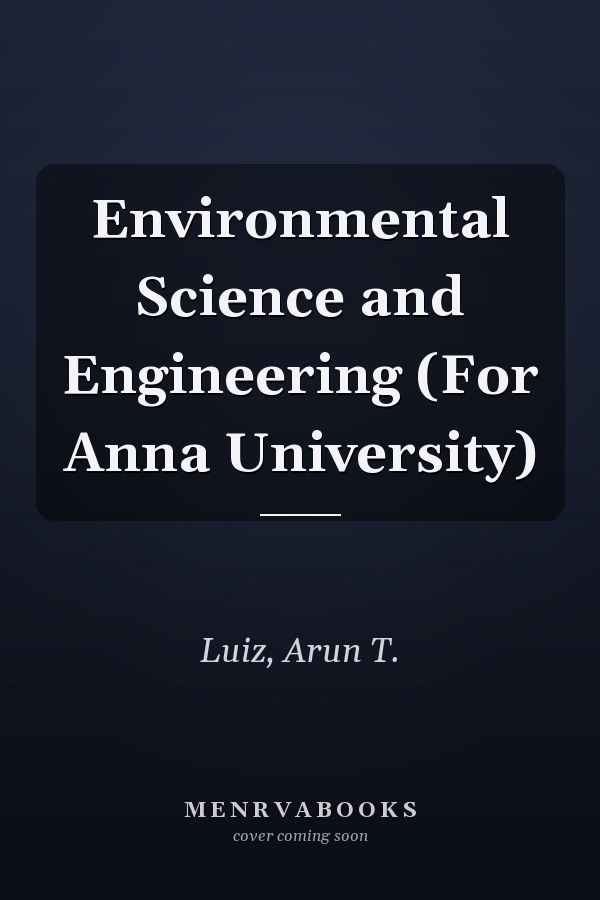 Environmental Science and Engineering (For Anna University)