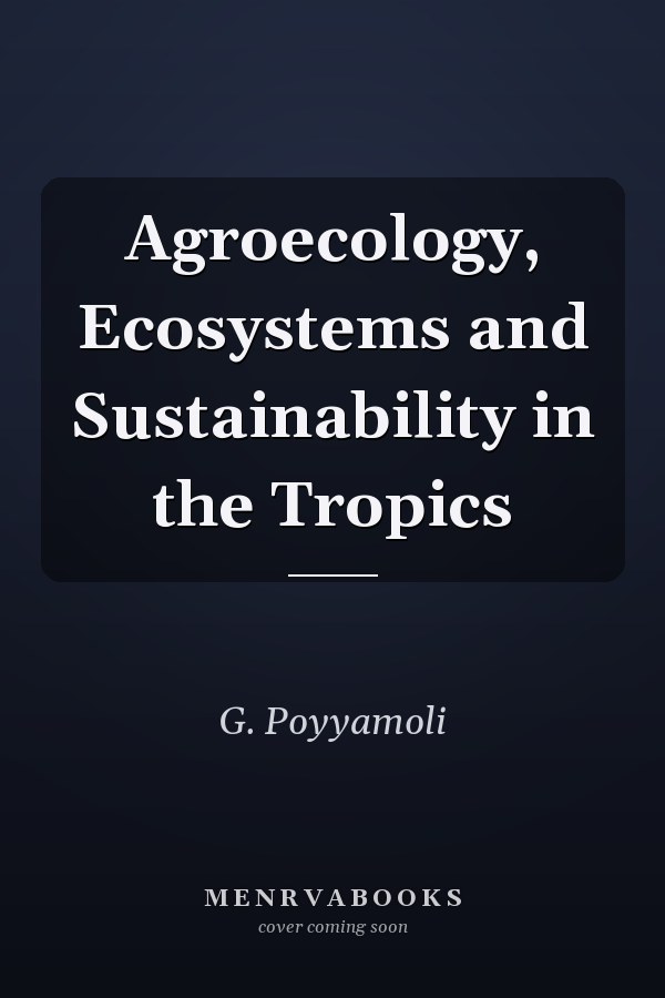 Agroecology, Ecosystems and Sustainability in the Tropics