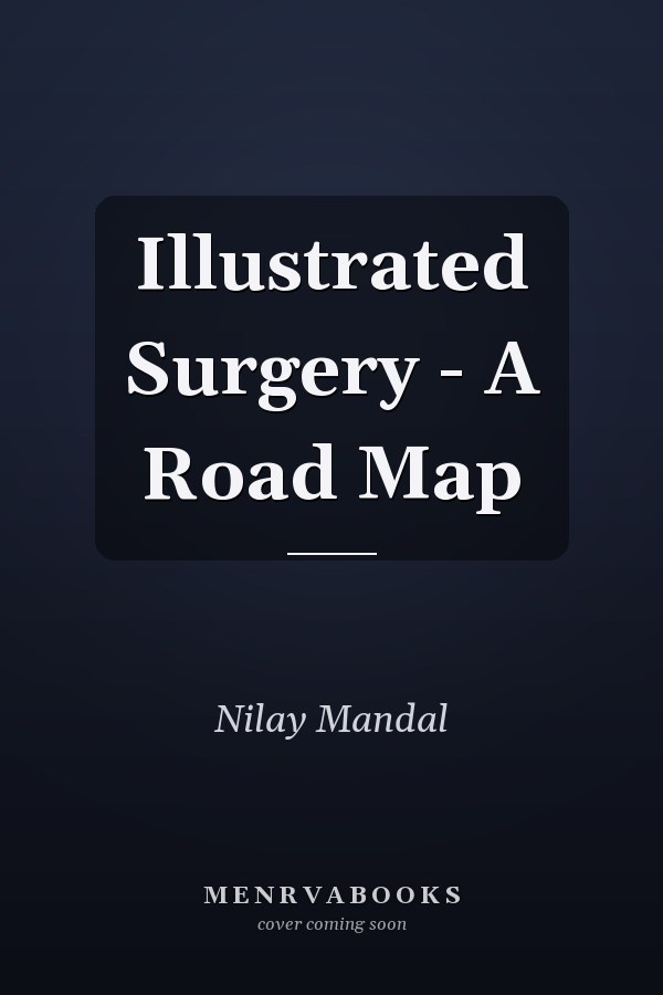 Illustrated Surgery - A Road Map
