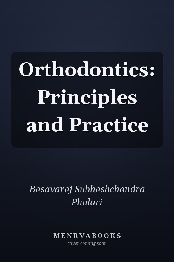 Orthodontics: Principles and Practice