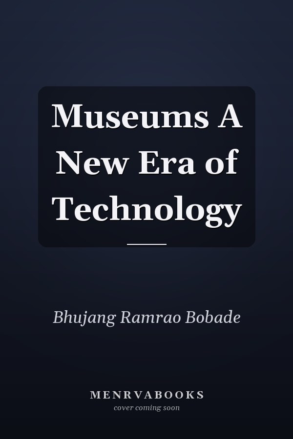Museums A New Era of Technology