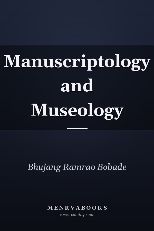 Manuscriptology and Museology