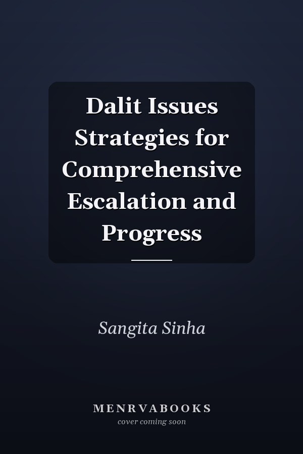 Dalit Issues Strategies for Comprehensive Escalation and Progress