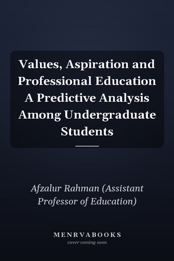 Values, Aspiration and Professional Education A Predictive Analysis Among Undergraduate Students