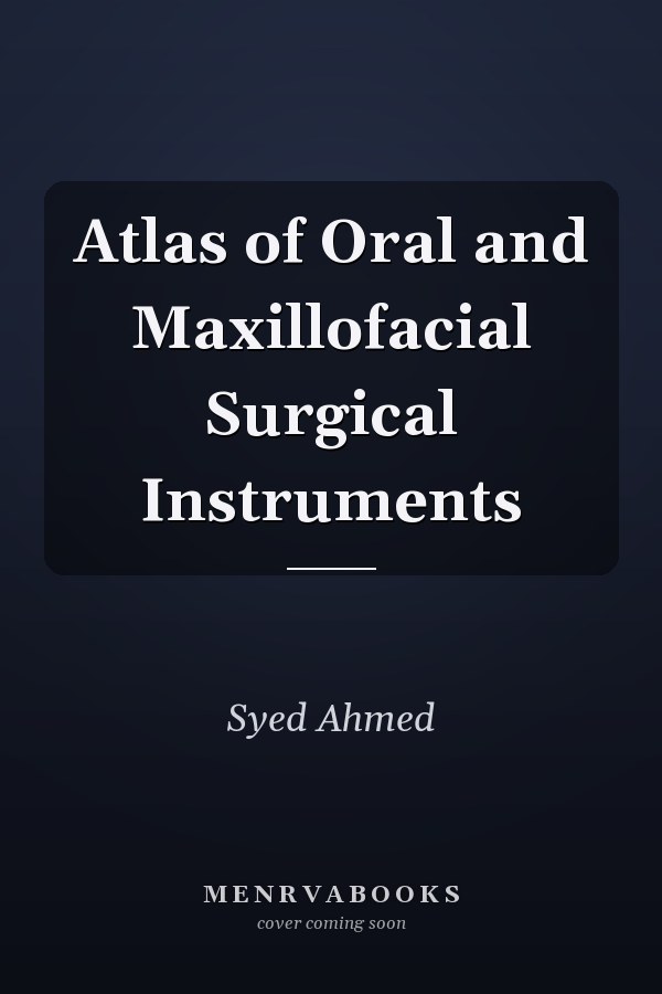 Atlas of Oral and Maxillofacial Surgical Instruments