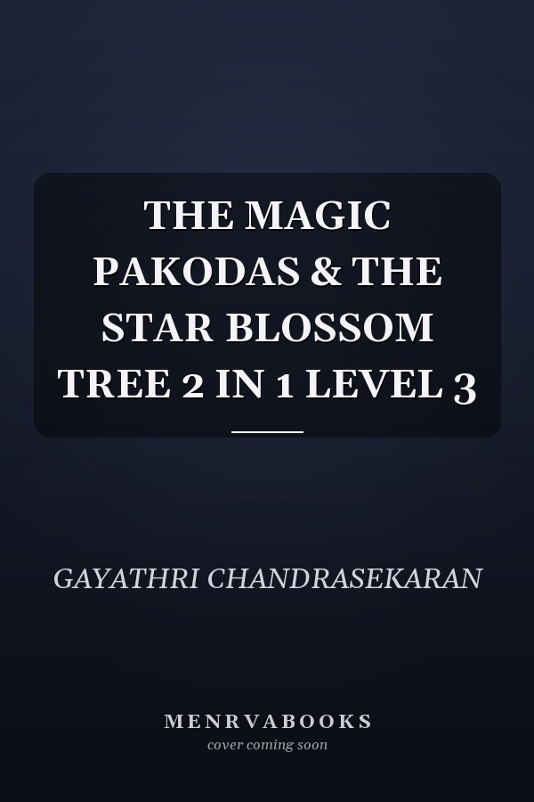 THE MAGIC PAKODAS & THE STAR BLOSSOM TREE 2 IN 1 LEVEL 3