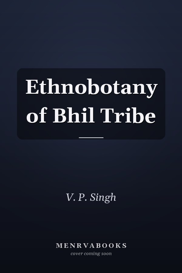 Ethnobotany of Bhil Tribe