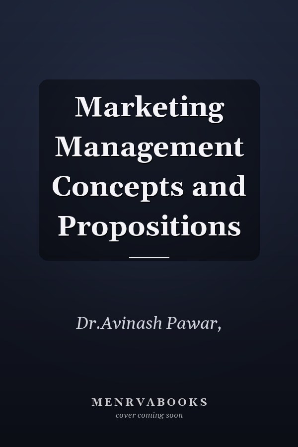 Marketing Management Concepts and Propositions