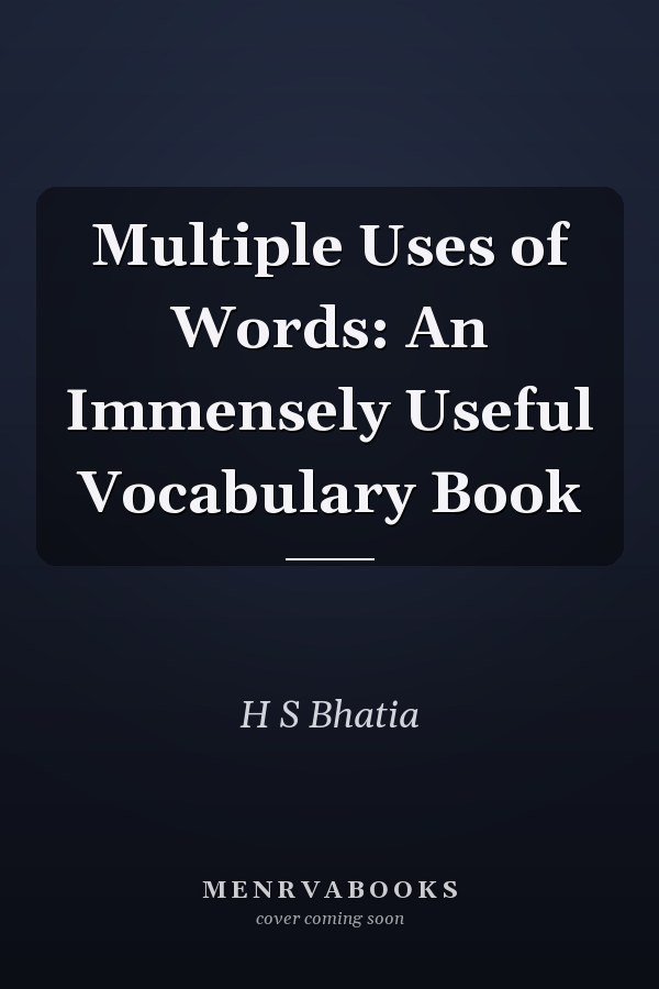 Multiple Uses of Words: An Immensely Useful Vocabulary Book