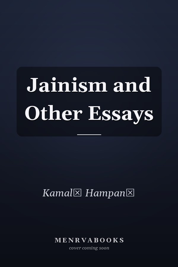 Jainism and Other Essays