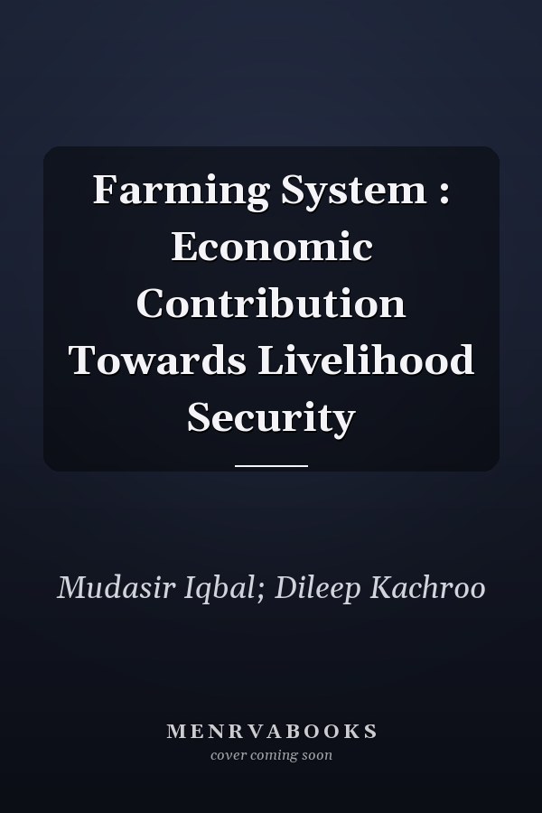 Farming System : Economic Contribution Towards Livelihood Security