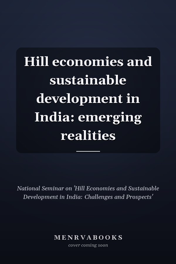 Hill economies and sustainable development in India: emerging realities