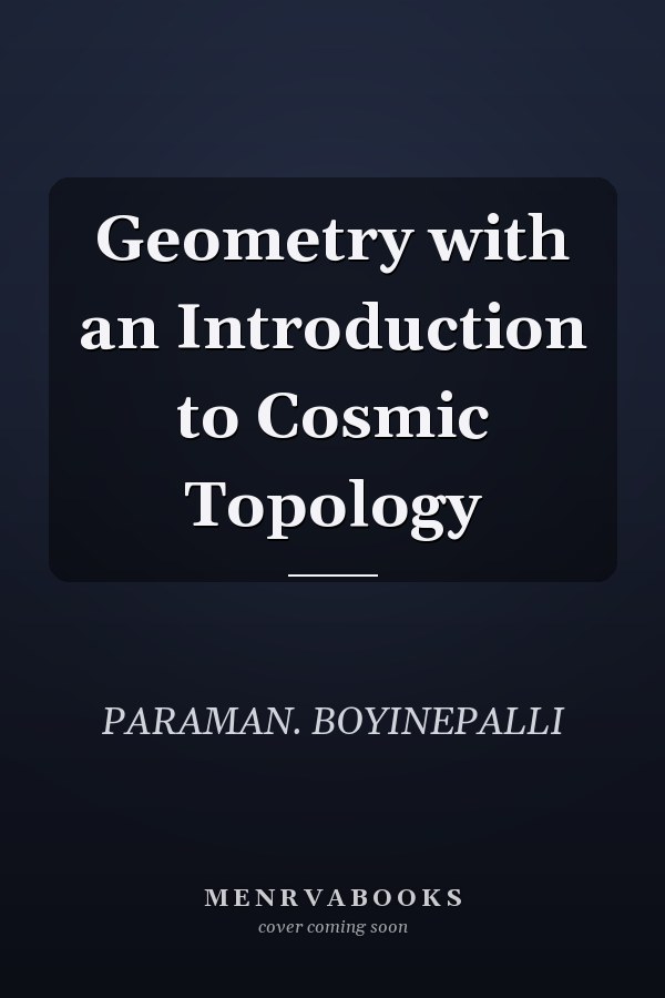 Geometry with an Introduction to Cosmic Topology