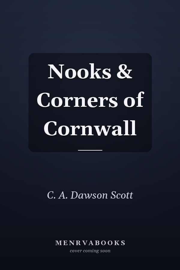 Nooks & Corners of Cornwall