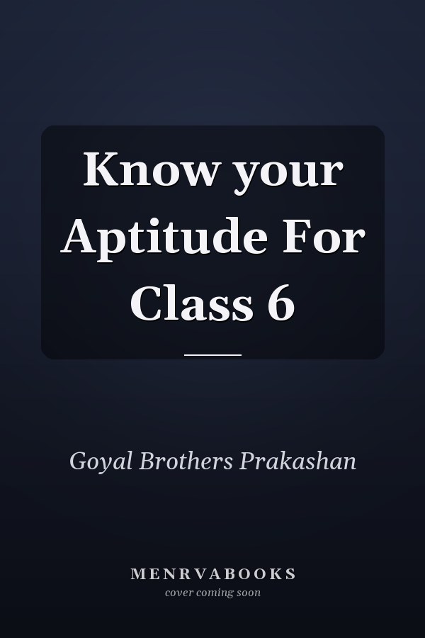 Know your Aptitude For Class 6