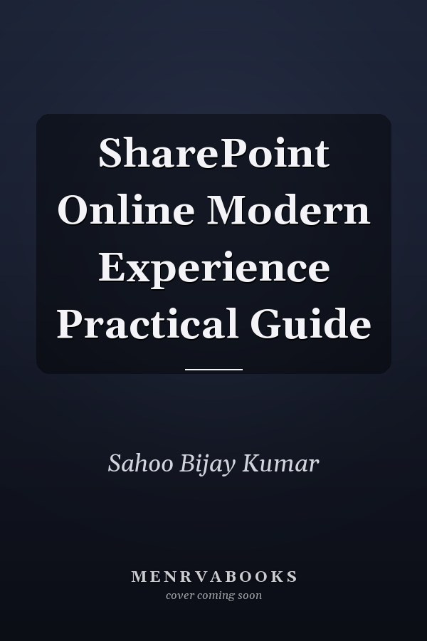 SharePoint Online Modern Experience Practical Guide