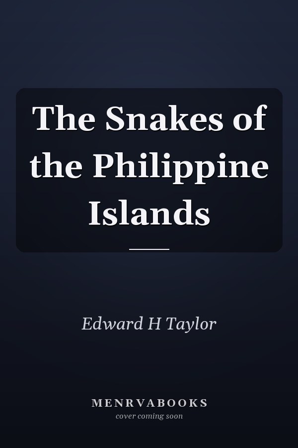 The Snakes of the Philippine Islands