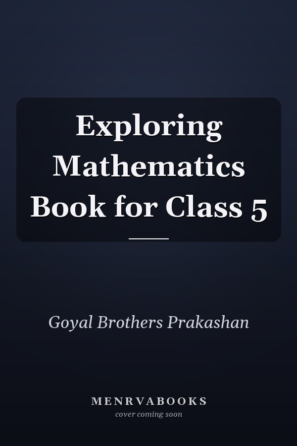 Exploring Mathematics Book for Class 5