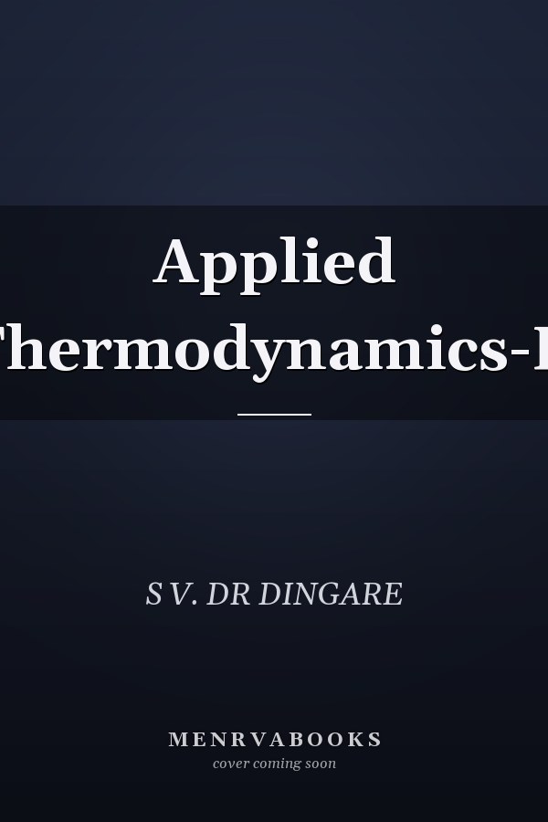 Applied Thermodynamics-II