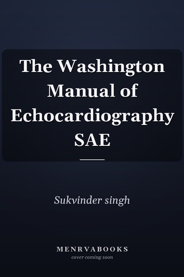 The Washington Manual of Echocardiography SAE