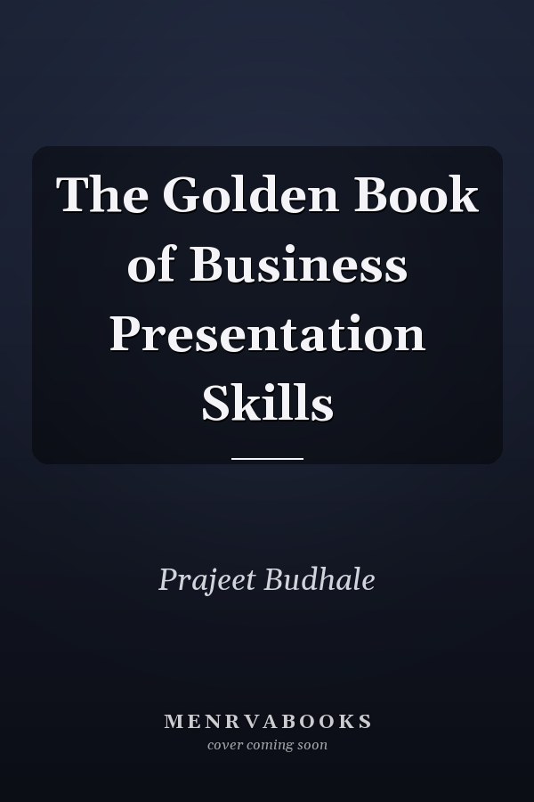 The Golden Book of Business Presentation Skills