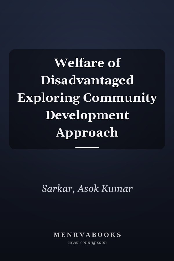 Welfare of Disadvantaged Exploring Community Development Approach