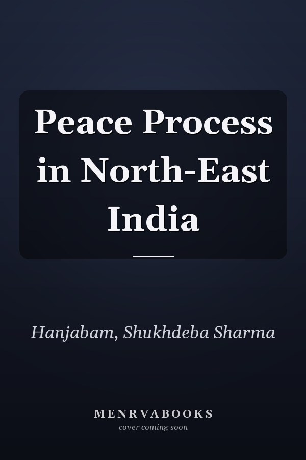 Peace Process in North-East India
