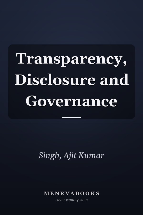 Transparency, Disclosure and Governance