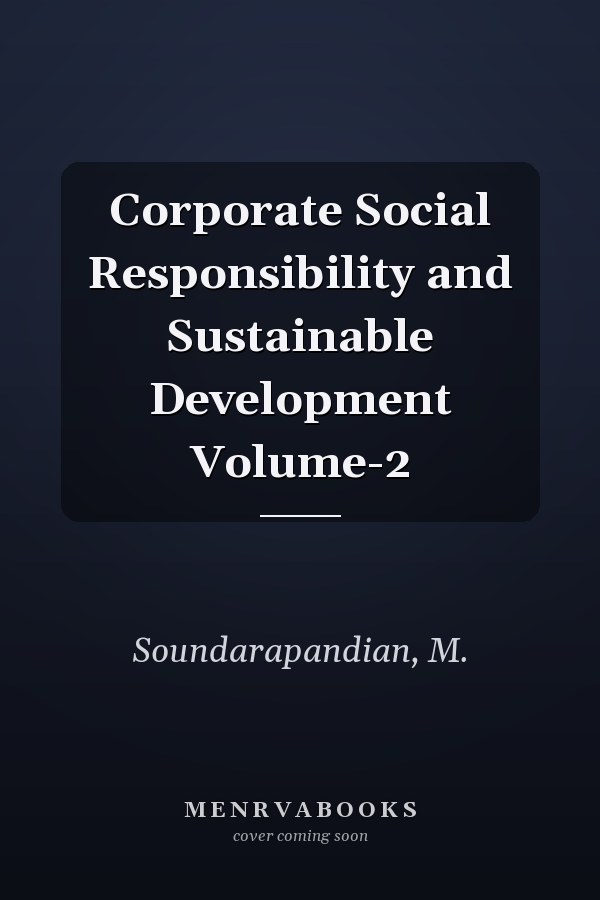 Corporate Social Responsibility and Sustainable Development Volume-2
