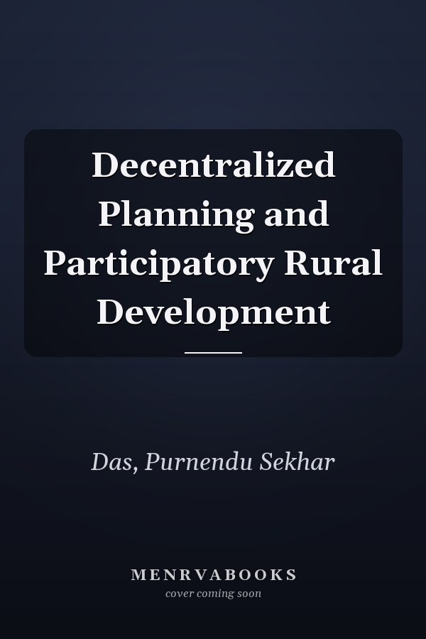 Decentralized Planning and Participatory Rural Development