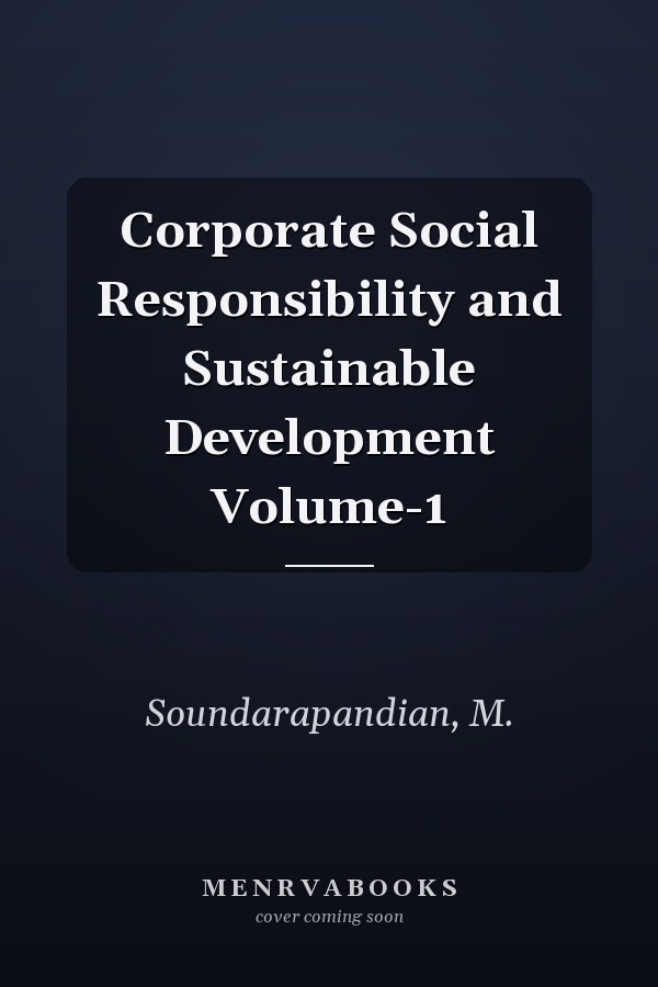 Corporate Social Responsibility and Sustainable Development Volume-1