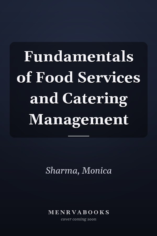 Fundamentals of Food Services and Catering Management