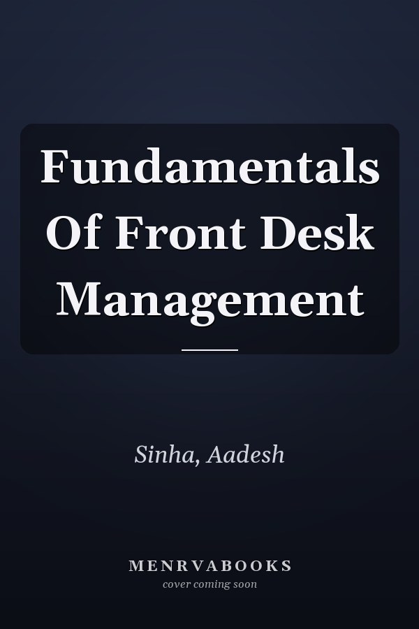 Fundamentals Of Front Desk Management