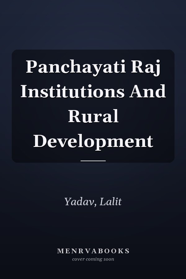 Panchayati Raj Institutions And Rural Development