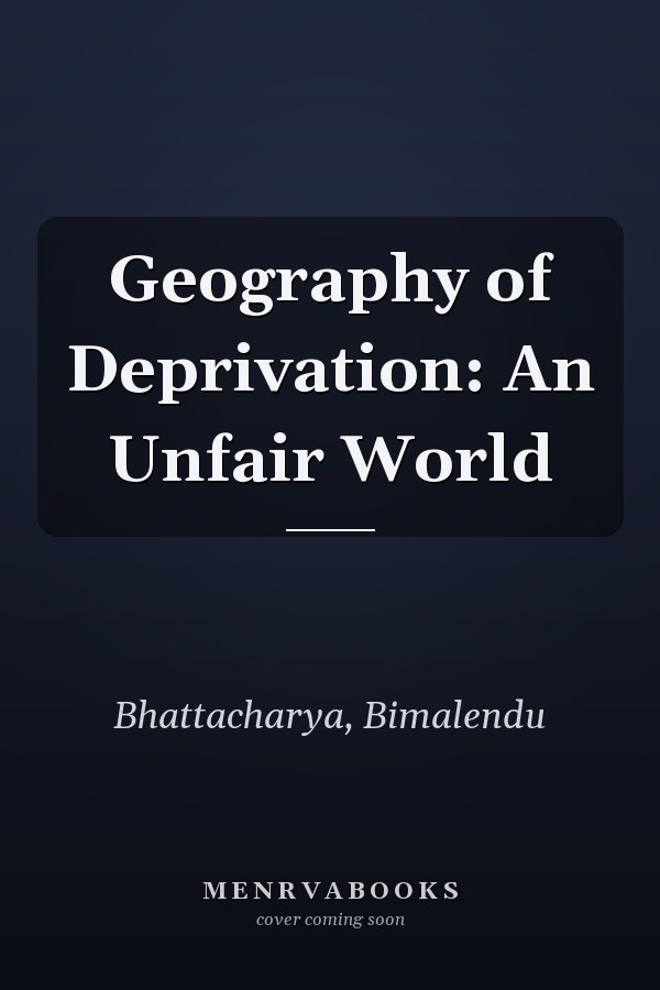 Geography of Deprivation: An Unfair World