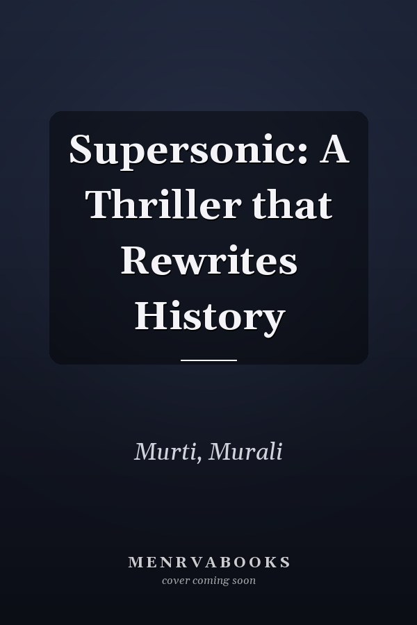 Supersonic: A Thriller that Rewrites History