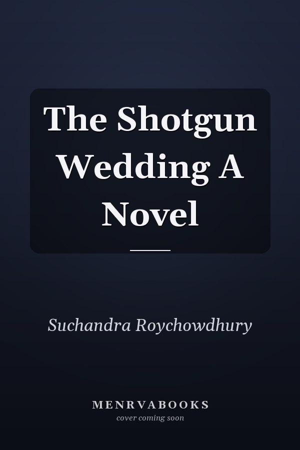 The Shotgun Wedding A Novel