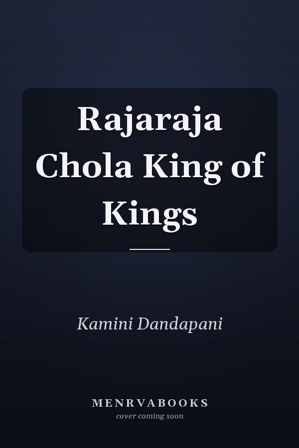 Rajaraja Chola King of Kings