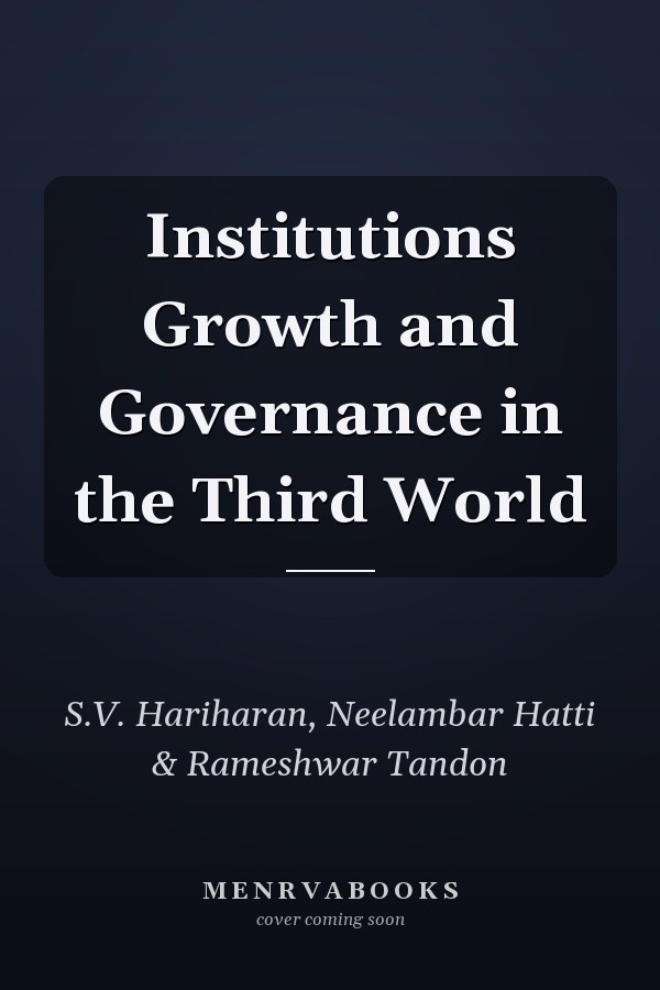 Institutions Growth and Governance in the Third World